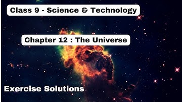 Class 9 | Science and Technology | Chapter 12 (The Universe) Exercises Solutions