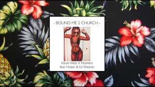 AUSTIN JAMES - Bound Me 2 Church (Kanye West X Nomero feat. Hozier & Ed Sheeran)