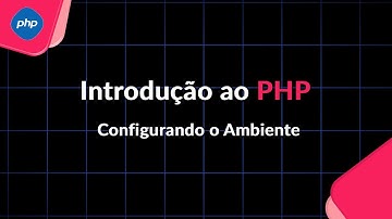 Introdução ao PHP - Preparando o ambiente