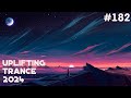 🔊 Uplifting Trance 2024 Mix 🔸 January 🔸 Episode #182