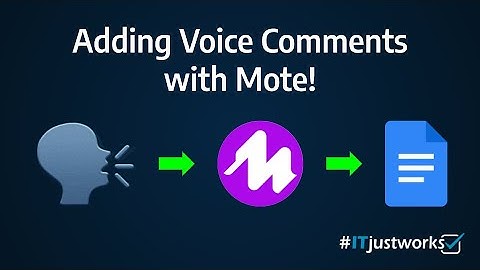 Adding Voice Comments to Google Docs with Mote!
