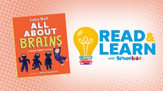 All About Brains read aloud with Lake Bell | Read & Learn with Simon Kids