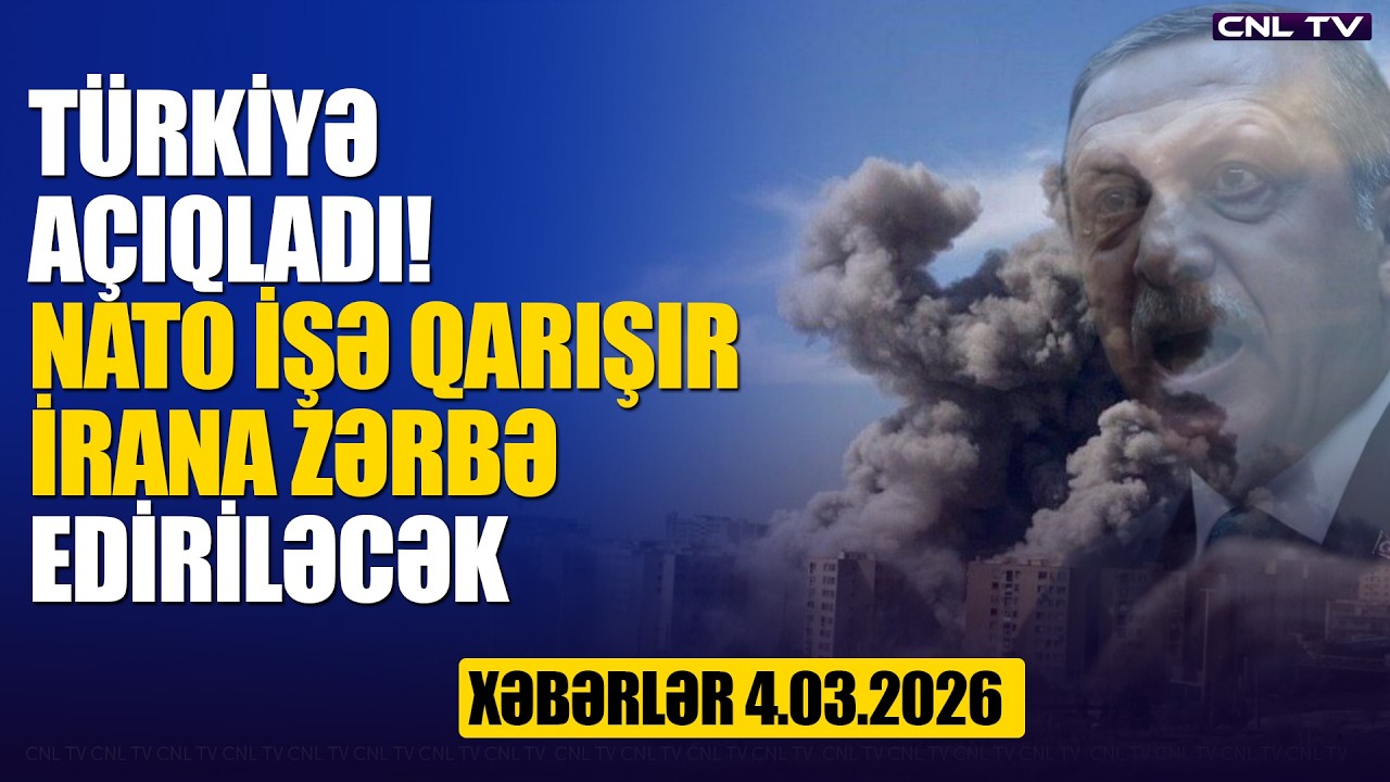 Türkiyə İrana hərbi müdaxilə edəcək! XƏBƏRDARLIQ (Xəbərlər 4.03.2026)