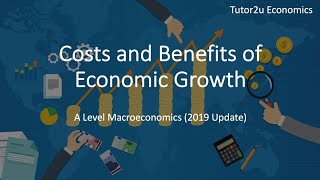 Benefits and Costs of Economic Growth (2019 Update)