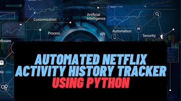 Automated NetFlix activity history tracker and notifier using Python