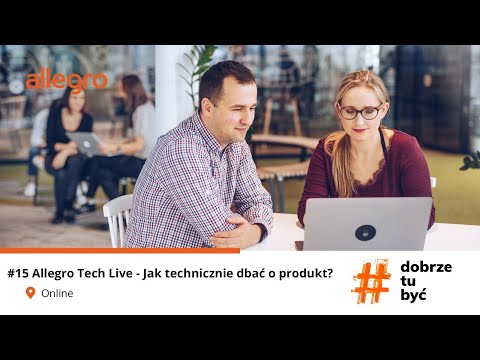 Allegro Tech Live #15 - Jak technicznie dbać o produkt?