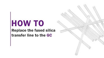 How to replace the fused silica transfer line to the GC
