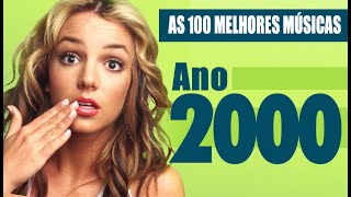OS 100 MAIORES SUCESSOS DO ANO 2000