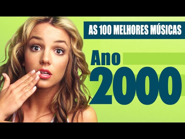Top 100 músicas dos anos 2000 - Playlist 