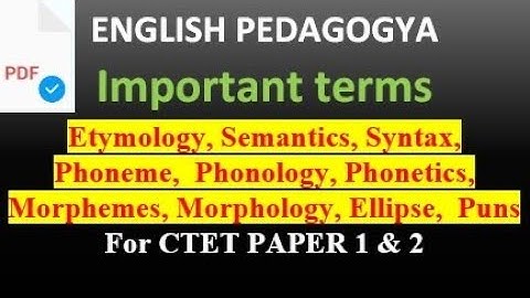 ENGLISH PEDAGOGYA Etymology, Semantics, Syntax, Phoneme,  Phonology, Morphemes, Morphology, Puns