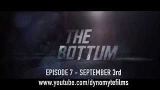 The Bottum - Ep. 7 Trailer