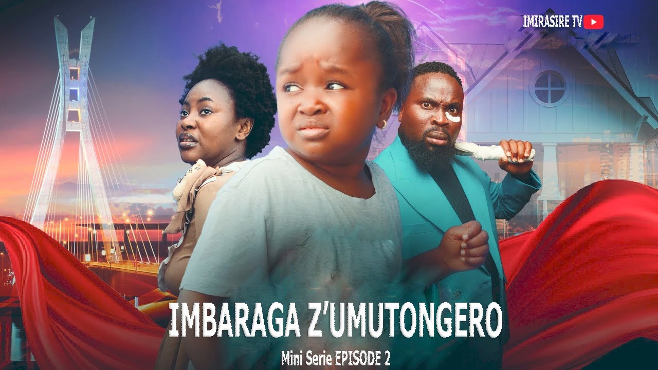 IMBARAGA Z'UMUTONGERO - Guhishurirwa - (Episode 2 )