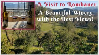 A Visit to Rombauer - A Winery with the Best Views!