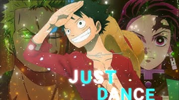 Just Dance - Anime Mix  [Amv/Edit] Quick !