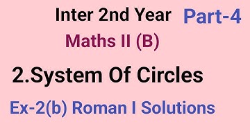 #Maths 2b//2.system of circles//Part-4//Ex-2(b) Roman I Solutions