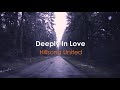 Deeply in love by Hillsong United (Lyrics)
