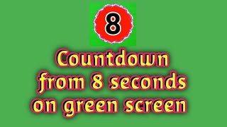 Countdown from 8 seconds on green screen