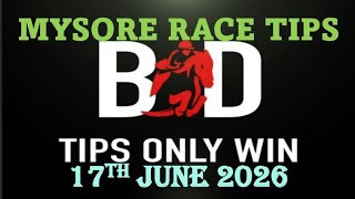 MYSORE RACE TIPS | 17/06/2026 | TODAY MYSORE RACE TIPS | TODAY RACE TIPS | HORSE | (@TIPSONLYWIN)