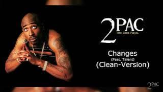 2Pac - Changes (Clean-Version) (Feat. Talent)