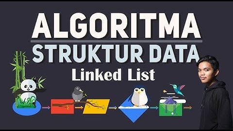 STRUKTUR DATA LINKED LIST -  Algoritma dan Struktur Data