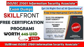 SkillFront ISO/IEC 27001 Information Security Associate™ Exam Dumps | Free International Certificate