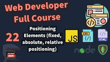 Web Developer Full Course - Positioning Elements (fixed, absolute, relative positioning)