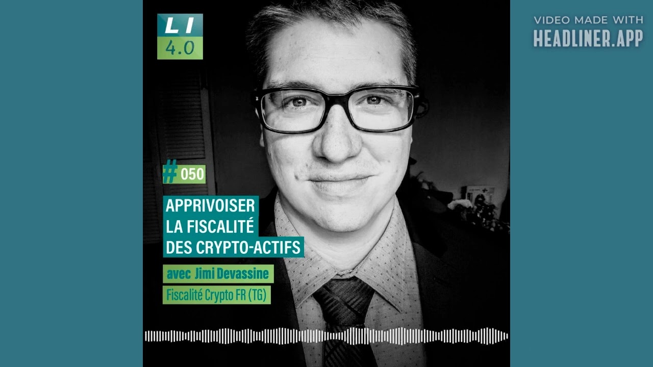 050 – Apprivoiser la fiscalité des crypto actifs, avec Jimi Devassine