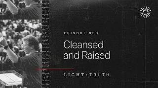 Cleansed and Raised