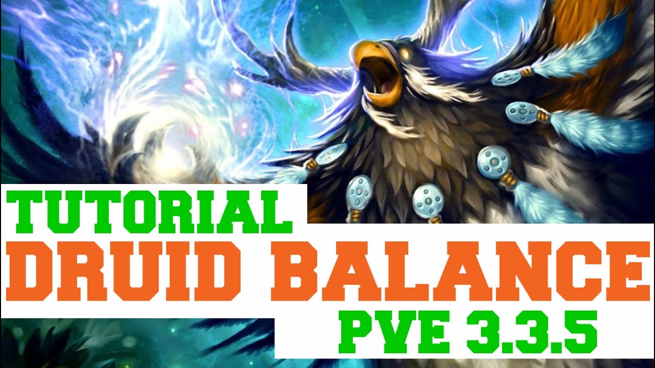 Tutorial Druid Balance Pve 3 3 5 Youtube