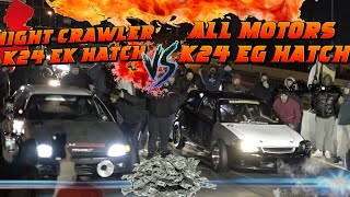 Night Crawler K24 Ek Hatch vs AllMotors K24 Eg Hatch