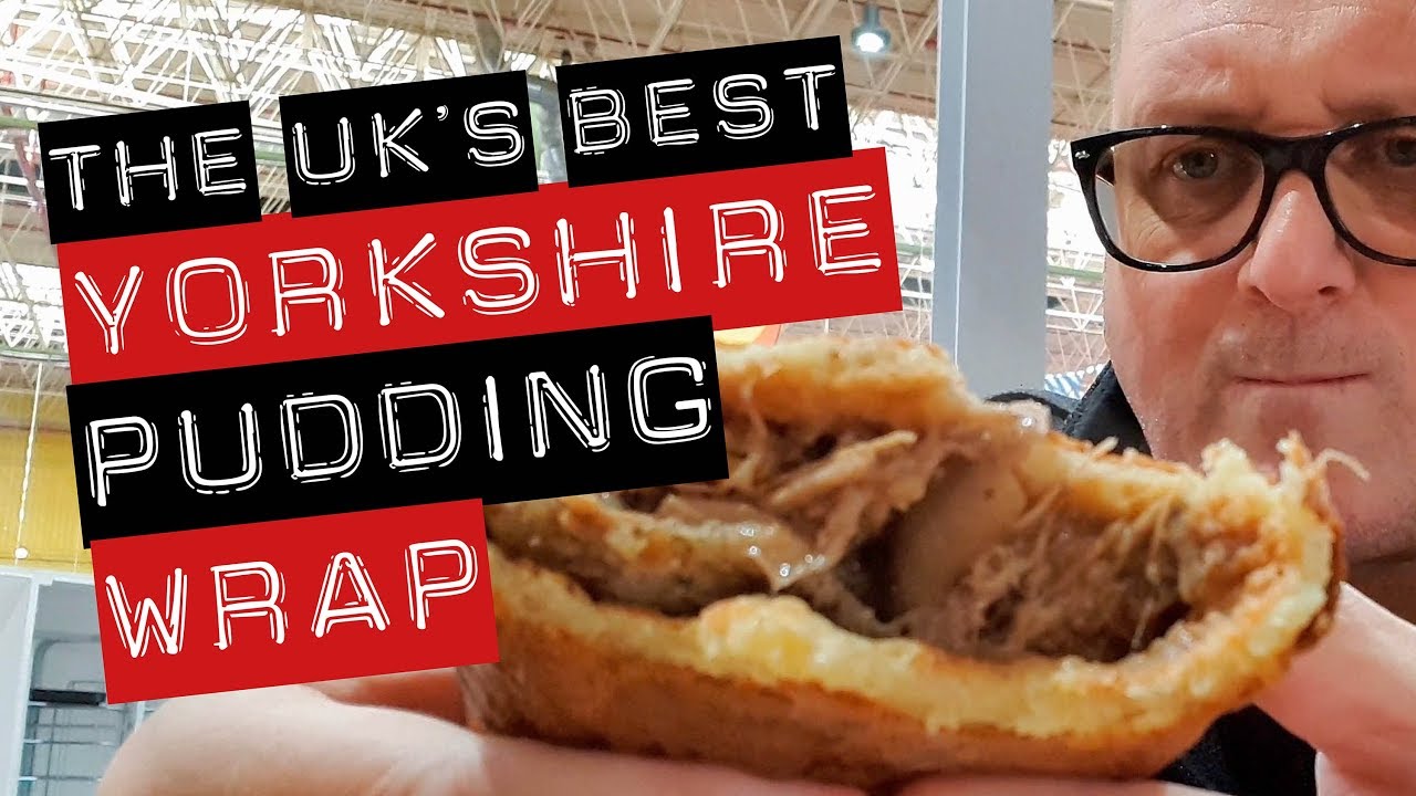 😋 The UK's Best Yorkshire Pudding Wrap? (Yorkshire Wrap Company Leeds