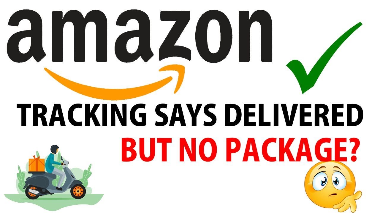 Amazon Tracking Says Delivered But No Package Watch This YouTube