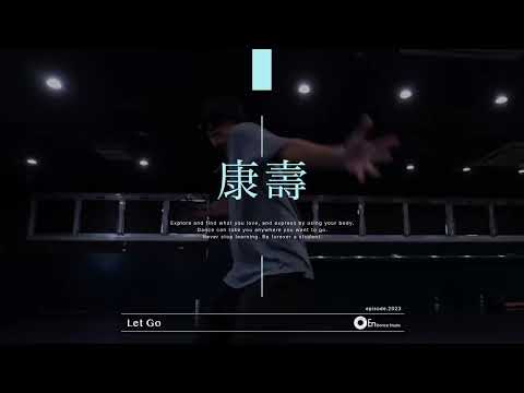 康壽 " Let Go(feat.柊人 /  CHICO CARLITO " @En Dance Studio SHIBUYA SCRAMBLE