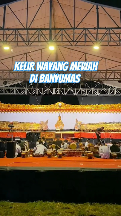 Kelir Wayang Mewah di Banyumas 🔥🔥🔥 #wayangkulit #wayangbanyumasan