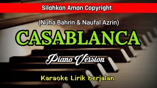 CASABLANCA ( Nuha Bahrin \u0026 Naufal Azrin) Karaoke Piano Version