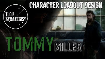 Character Loadout Design: Tommy Miller | The Last of Us Online Multiplayer