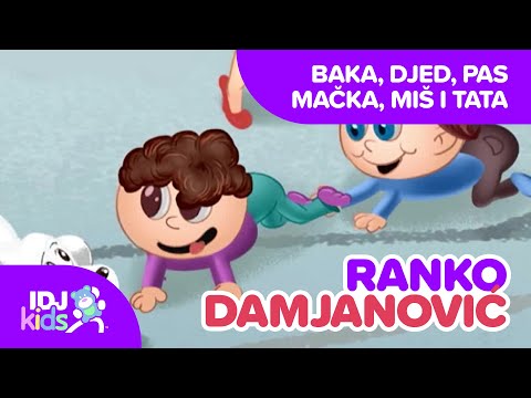 BAKA, DJED, PAS, MACKA, MIS I TATA // NAJLJEPSE DJECIJE PJESME // @IDJKidsBA & @RankoDamjanovic