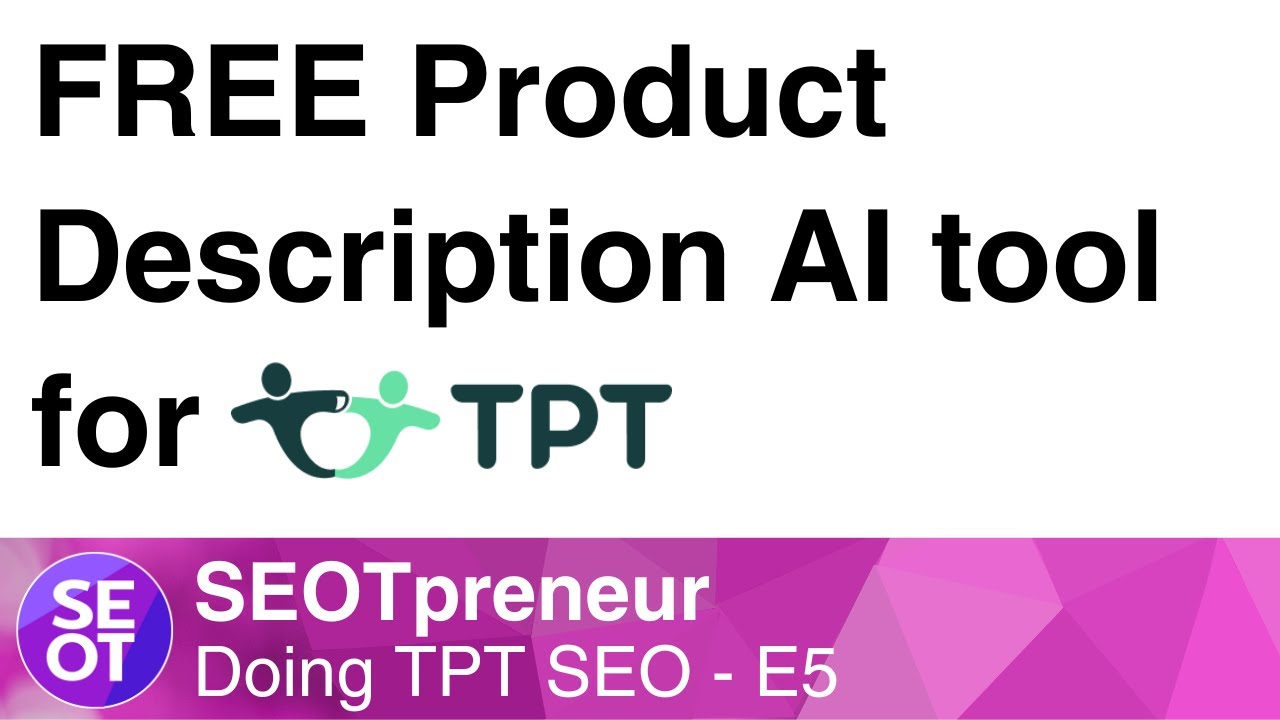 FREE TPT PRODUCT DESCRIPTION AI TOOL - Doing TPT SEO E5 - YouTube