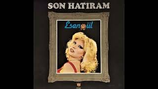 Esengül - Aşığım Bir Kuluna (Son Hatıram Lp 1981)