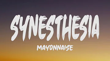 Mayonnaise - Synesthesia (Lyrics)