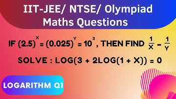IIT-JEE/ NTSE/ Olympiad Maths | Exam Style Questions | Logarithms Part 1 #iit #iitjee #olympiad