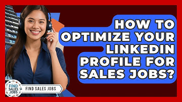 How To Optimize Your LinkedIn Profile For Sales Jobs? - Find Sales Jobs