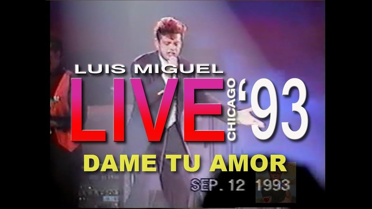 LUIS MIGUEL (((LIVE))) CHICAGO '93 