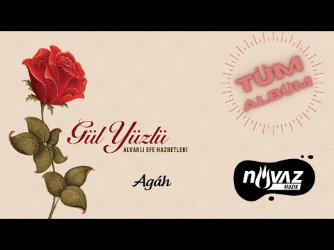 Agâh - Gül Yüzlü | Alvarlı Efe Hazretleri (Tüm Albüm)