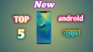 Top 5 Best Apps For Android Try Right Now Free Apps 2020