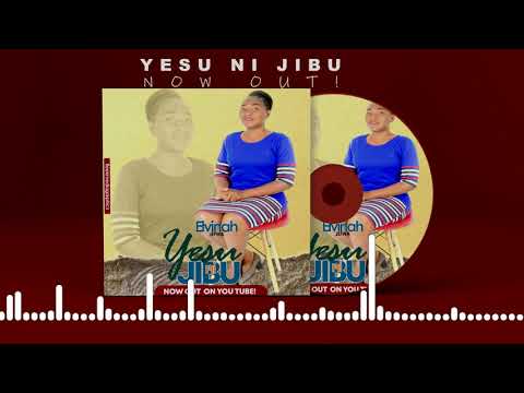 YESU NI JIBU ELVINAH JEFWA OFFICIAL AUDIO