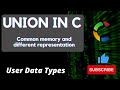 Union in C Language || Type puning use case || Memory optimisation through union
