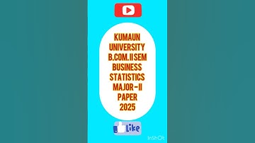 B.Com.II SEM#BUSINESS STATISTICS#PAPER 2025#KUMAUN UNIVERSITY