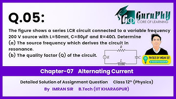 Ch07Q05 Alternating Current (Assignment) Solution