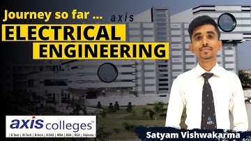 Journey so far ....... ||  Satyam Vishwakarma || Electrical Engineering 4th year  || Axis College